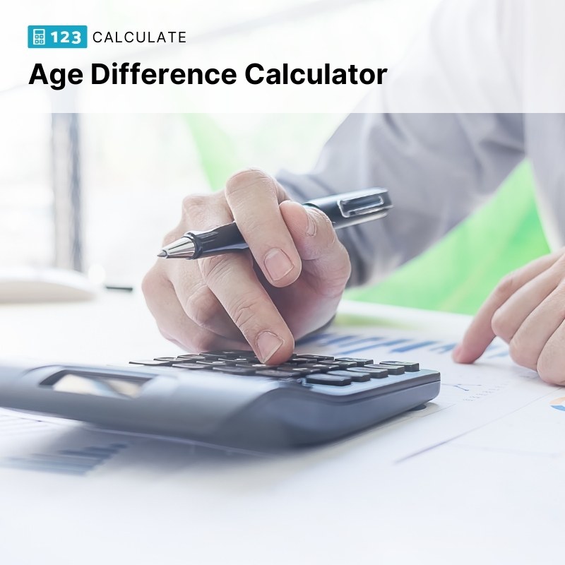 How to Calculate Age Difference - Age Difference Calculator