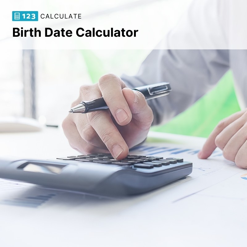 How to Calculate Birth Date - Birth Date Calculator