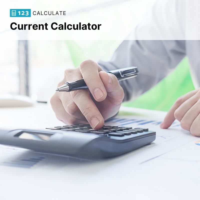 How to Calculate Current - Current Calculator