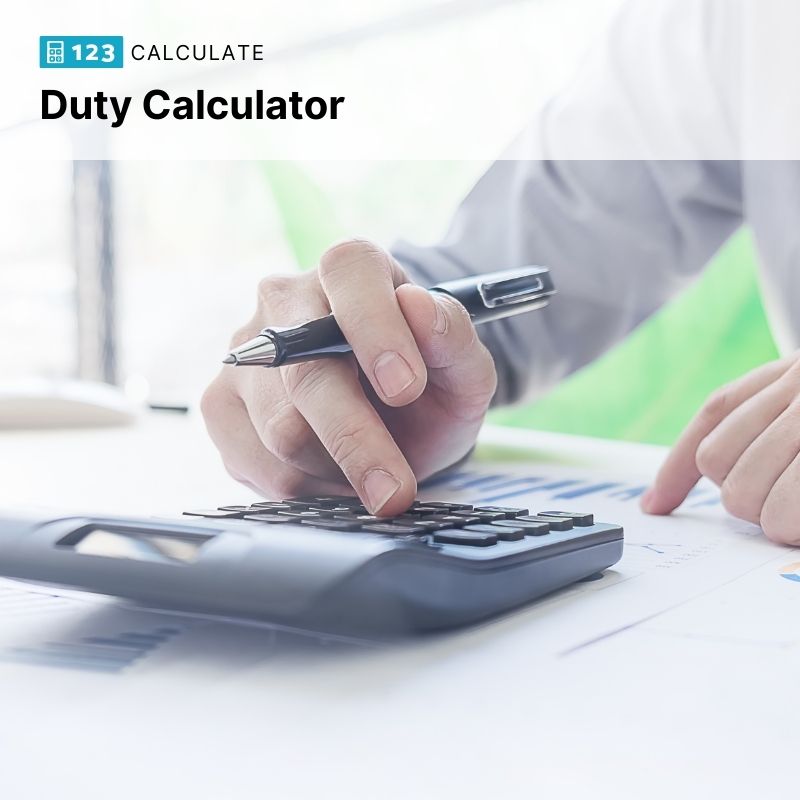 How to Calculate Duty - Duty Calculator